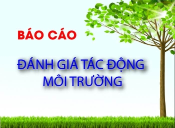Lập báo cáo đánh giá tác động môi trường